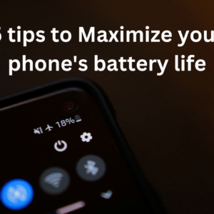 Read more about the article 5 Tips to Maximize the Battery Life of Your Phone
