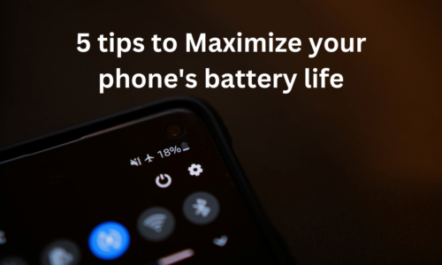 5 Tips to Maximize the Battery Life of Your Phone