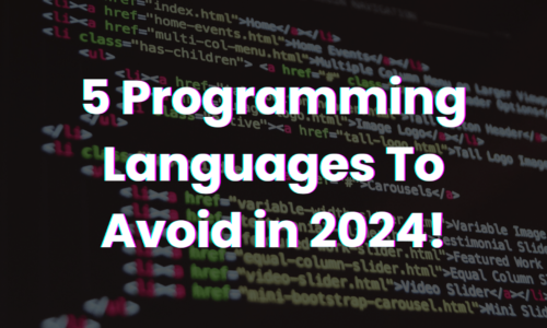 5 Programming Language to Avoid in 2024!